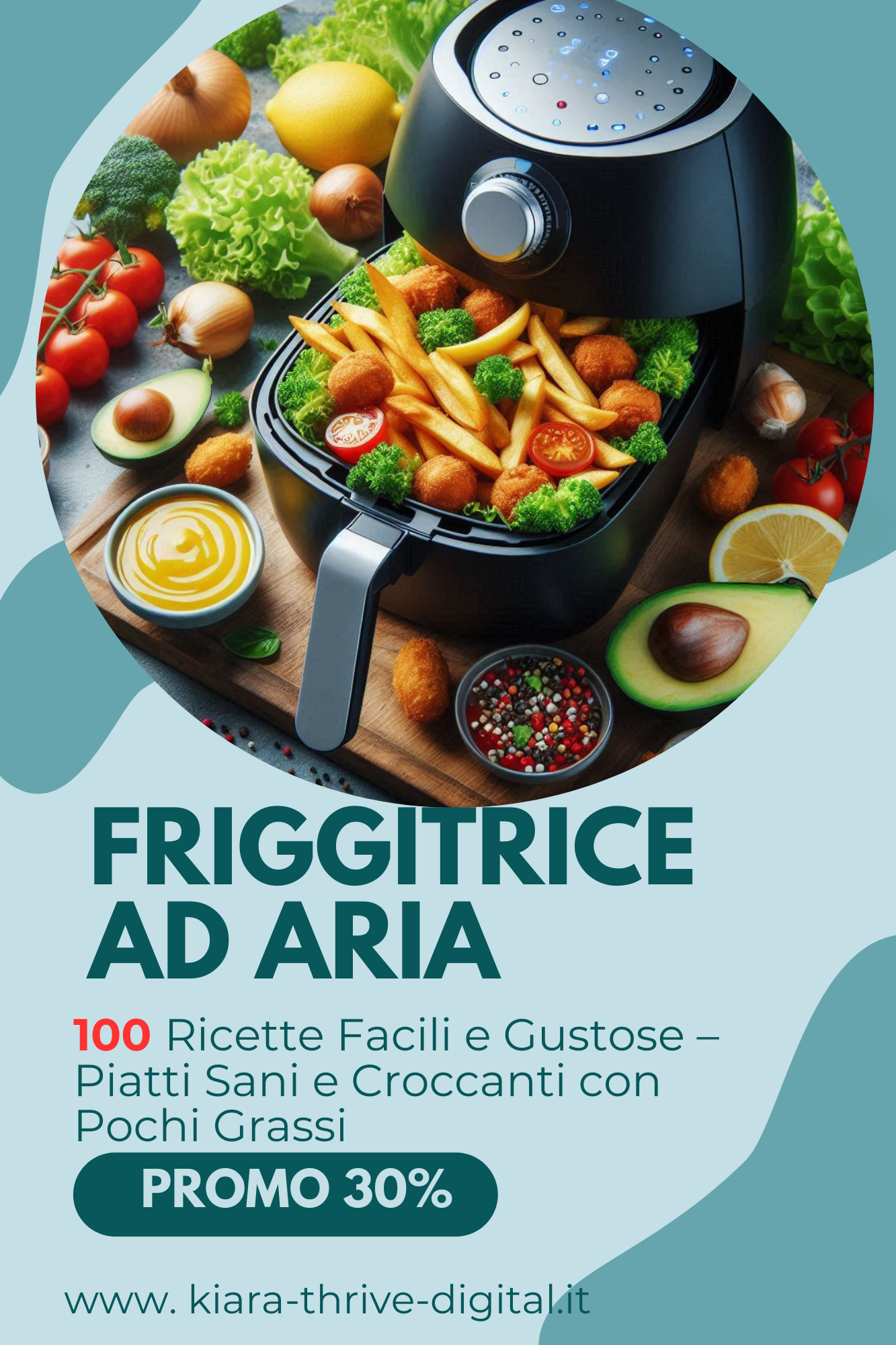 Friggitrice ad Aria: 100 Ricette Facili e Gustose – Piatti Sani e Croccanti con Pochi Grassi
