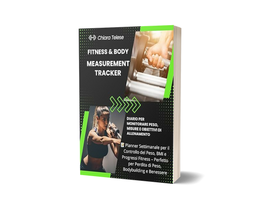 Fitness & Body Measurement Tracker: Diario per Monitorare Peso, Misure e Obiettivi di Allenamento
