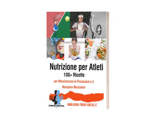 Nutrizione per Atleti: 100+ Ricette per Massimizzare le Prestazioni e il Recupero Muscolare