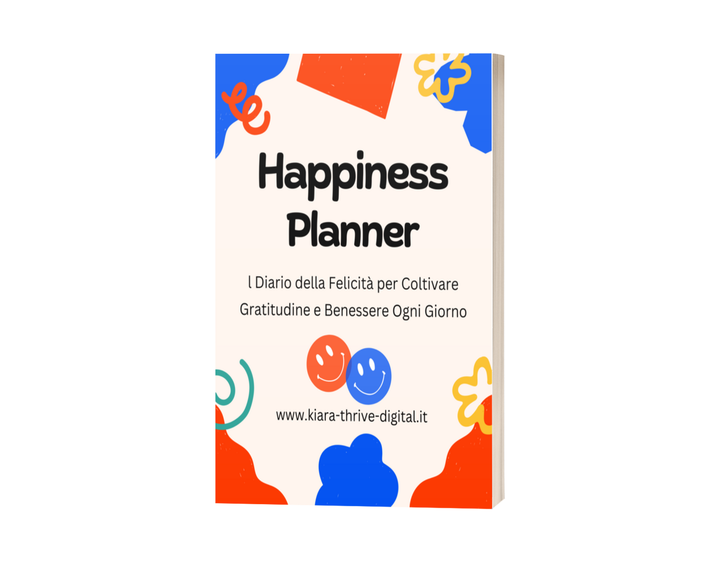 Happiness Planner – Il Diario della Felicità per Coltivare Gratitudine e Benessere Ogni Giorno