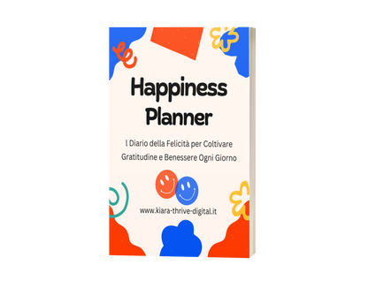Happiness Planner – Il Diario della Felicità per Coltivare Gratitudine e Benessere Ogni Giorno