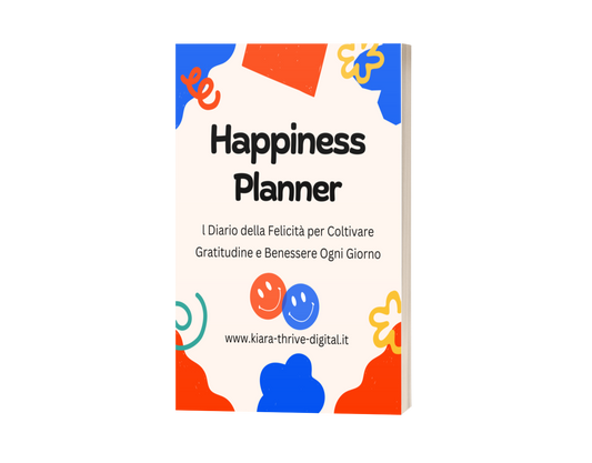 Happiness Planner – Il Diario della Felicità per Coltivare Gratitudine e Benessere Ogni Giorno