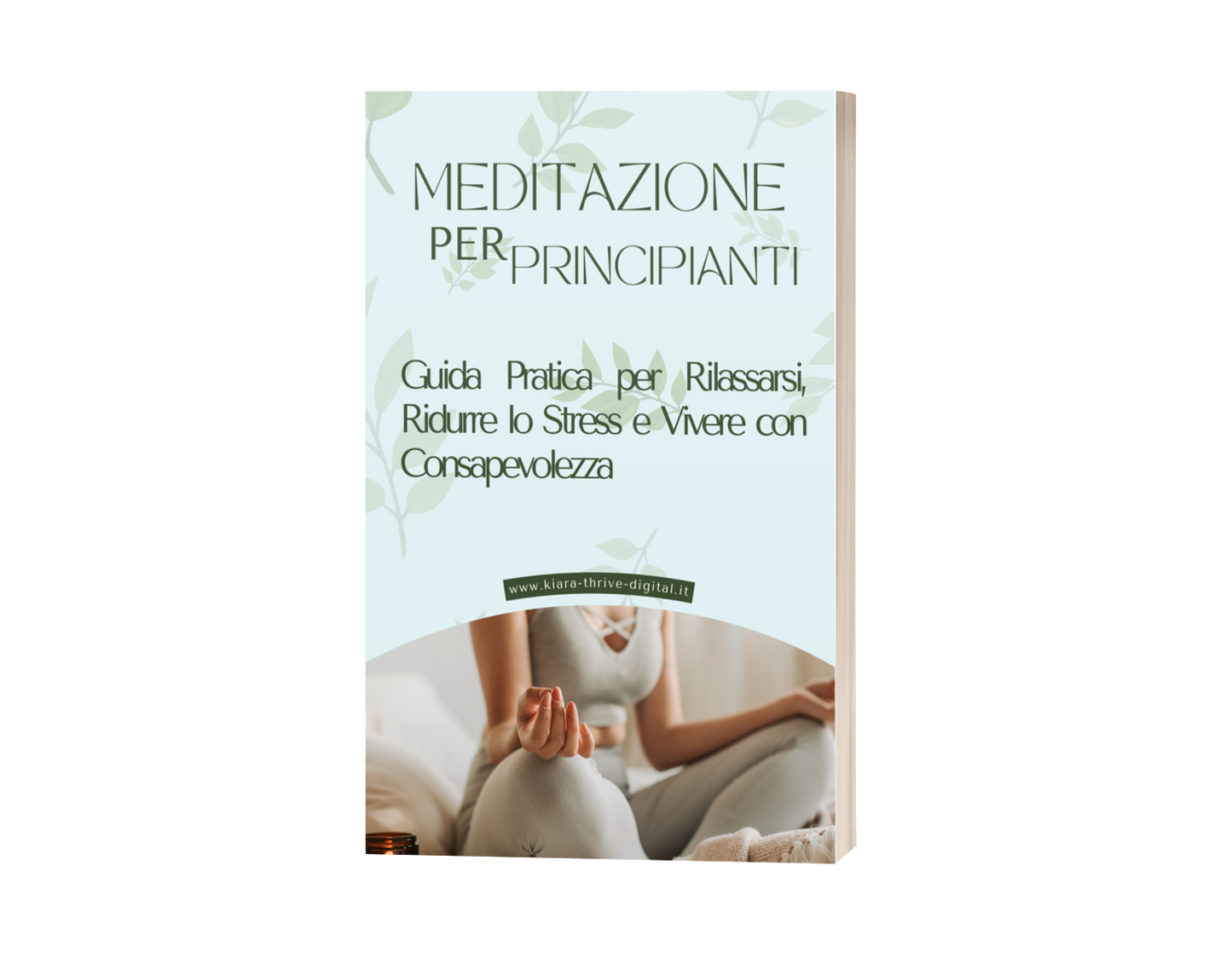 Meditazione per Principianti: Guida Pratica per Rilassarsi, Ridurre lo Stress e Vivere con Consapevolezza